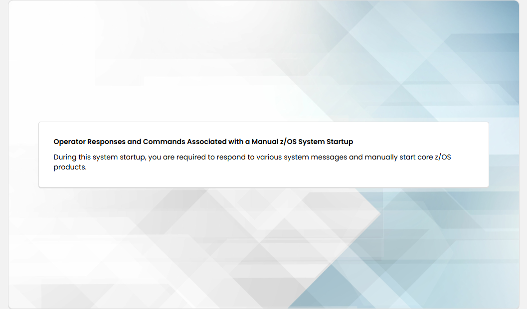 z/OS System Shutdown and IPL Simulations Operator Responses and Commands Associated with a Manual z/OS System Startup: z/OS System Shutdown and IPL Simulations - Simulation Introduction screenshot